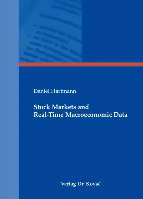 Stock Markets and Real-Time Macroeconomic Data, - Daniel Hartmann