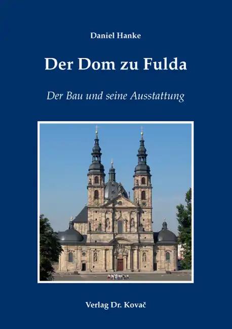 Der Dom zu Fulda, Der Bau und seine Ausstattung - Daniel Hanke