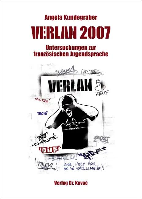 VERLAN 2007 - Untersuchungen zur franzÃ sischen Jugendsprache, - Angela Kundegraber