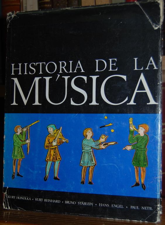 HISTORIA DE LA MUSICA - HONOLKA, Kurt - RICHTER, Lukas. Y otros