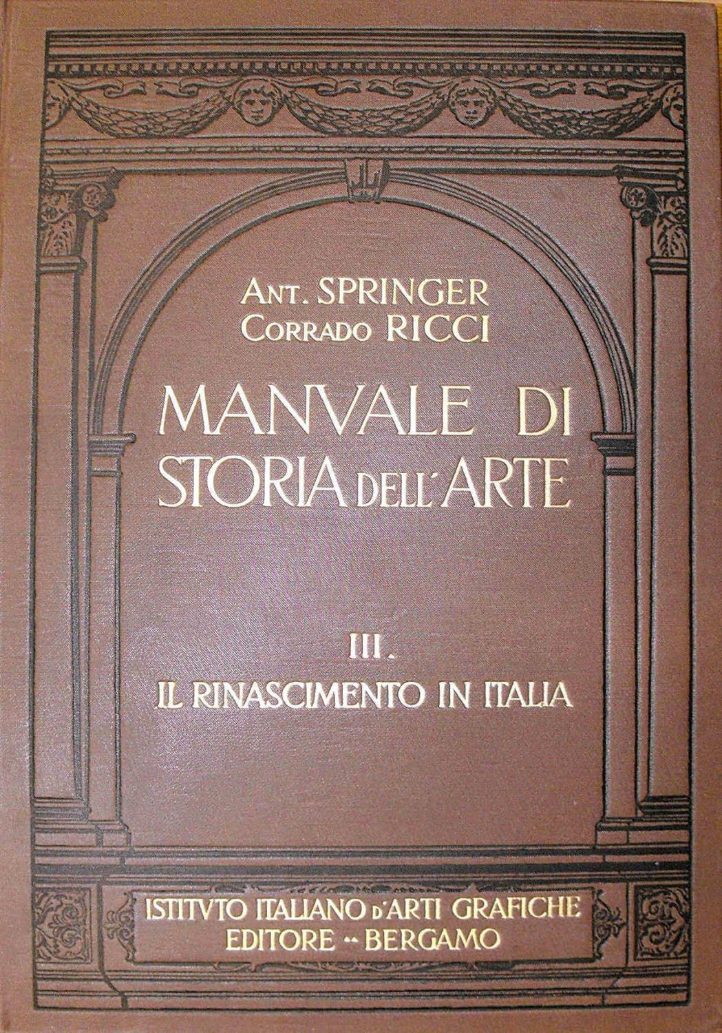MANUALE DI STORIA DELL'ARTE (volumi I, II, III, IV, V e VI) par ANTONIO  SPRINGER - CORRADO RICCI: (1942)
