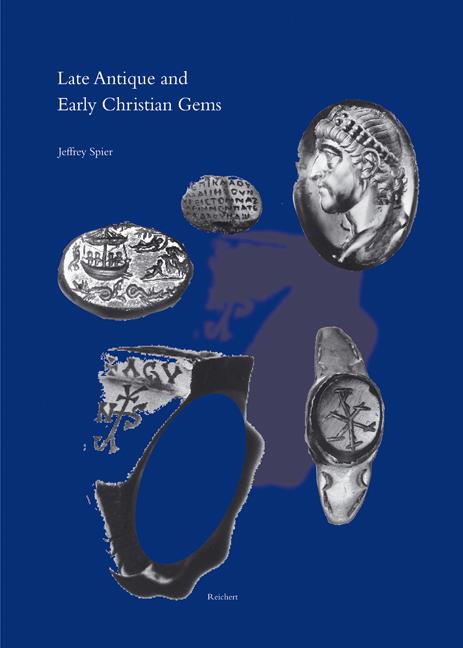 Late Antique and Early Christian Gems - Spier, Jeffrey