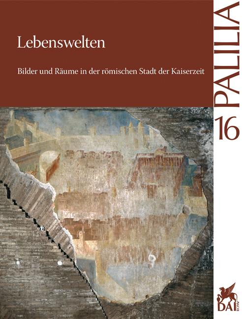 Lebenswelten. Bilder und Räume in der römischen Stadt der Kaiserzeit - Zanker, Paul / Neudecker, Richard