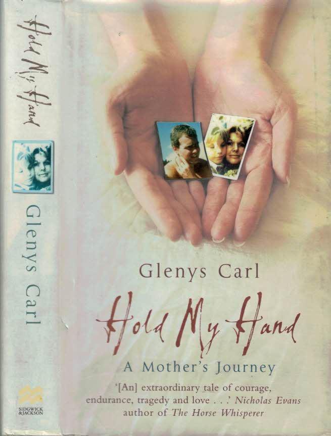 Hold my Hand. A Mother's Journey - Carl, Glenys; Rada, Steve