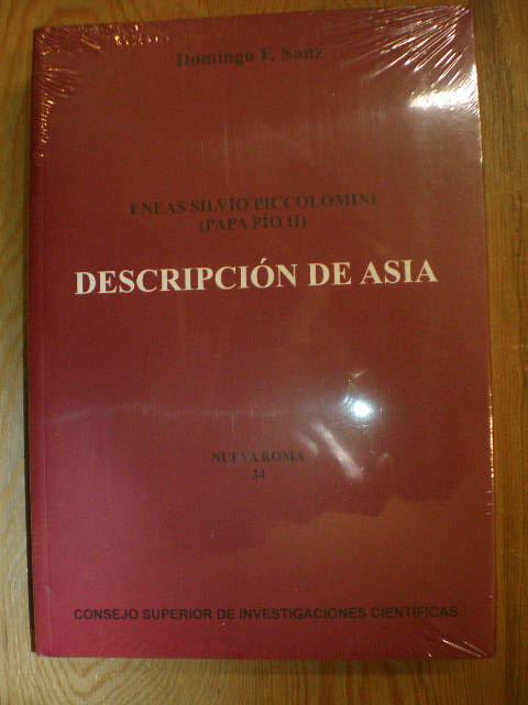 Descripción de Asia - Eneas Silvio Piccolomini ( Papa Pío II ), Eneas Silvio - Domingo Fernández Sanz (ed.)