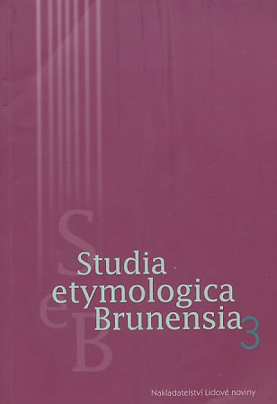 Studia Etymologica Brunensia. 3. - Janyskova, Ilona und Helena Karlikova