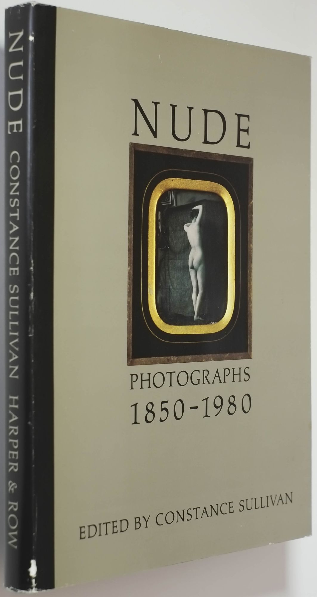 Nude Photographs 1850-1980 by Sullivan, Constance: Fine Hardcover (1980)  First edition. First Printing. | Christopher Morrow, Bookseller