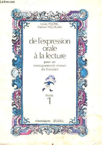 DE L'EXPRESSION ORALE A LA LECTURE pour un enseignements rénové du ...