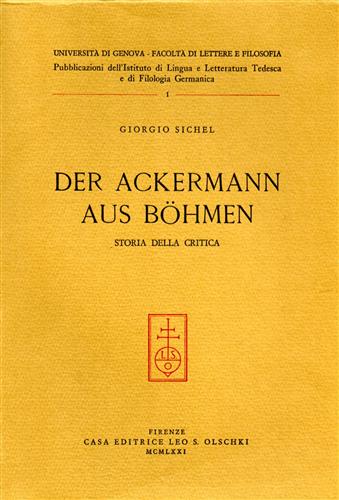 Der Ackermann aus Böhmen. Storia della critica. - Sichel,Giorgio.