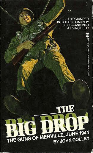 The Big Drop: The Guns of Merville, June 1944 - Golley, John, Illustrated by