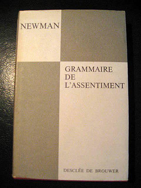 Grammaire de l'assentiment. NEWMAN, John Henry [ ]