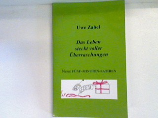 Das Leben steckt voller Überraschungen Neue FünfMinutenSatiren