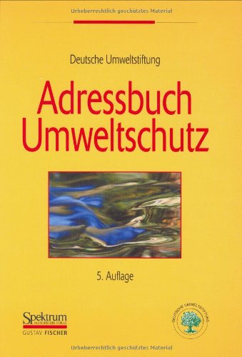 Adressbuch Umweltschutz - Hrsg. v.Deutsche Umweltstiftung