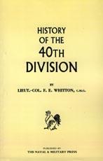 HISTORY OF THE 40TH DIVISION - Lt Col F.E Whitton