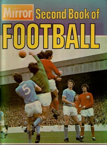 Daily Mirror Second Book of Football by Jones, Ken: Good (1971