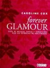 FOREVER GLAMOUR - Cox, Caroline