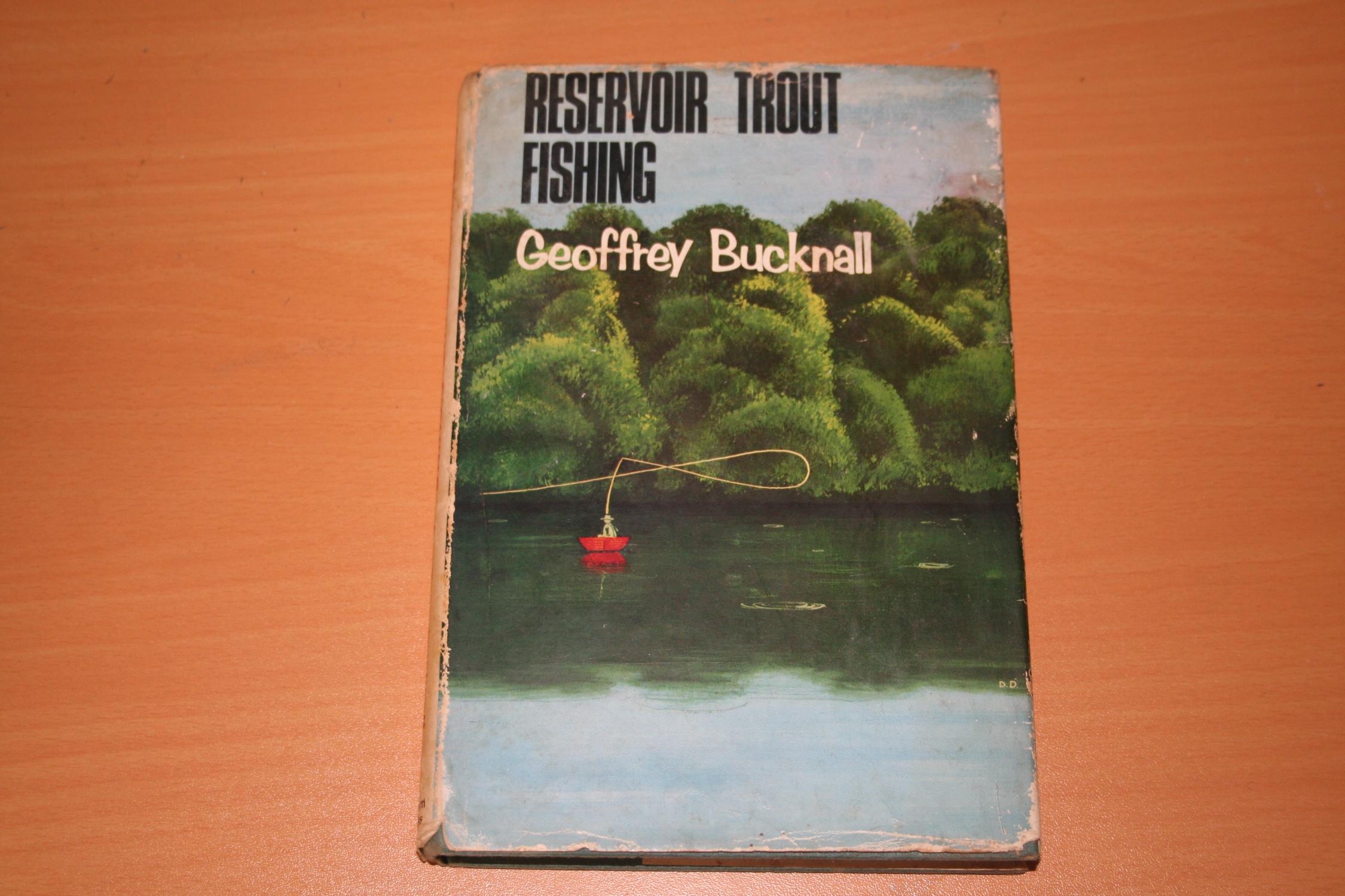 Reservoir Trout Fishing by Bucknall Geoffrey Very Good Hardcover (1968