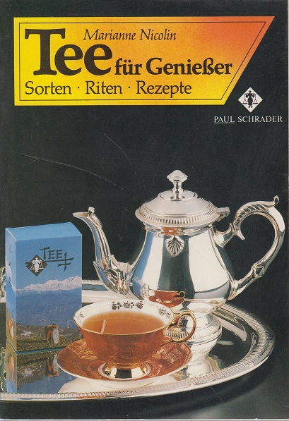 Tee für Genießer. Sorten, Riten, Rezepte. - Nicolin, Marianne