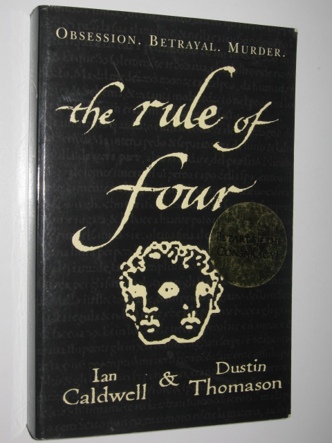 The Rule Of Four - Caldwell, Ian & Thomason, Dustin