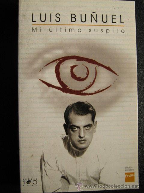 MI ÚLTIMO SUSPIRO - BUÑUEL, Luis