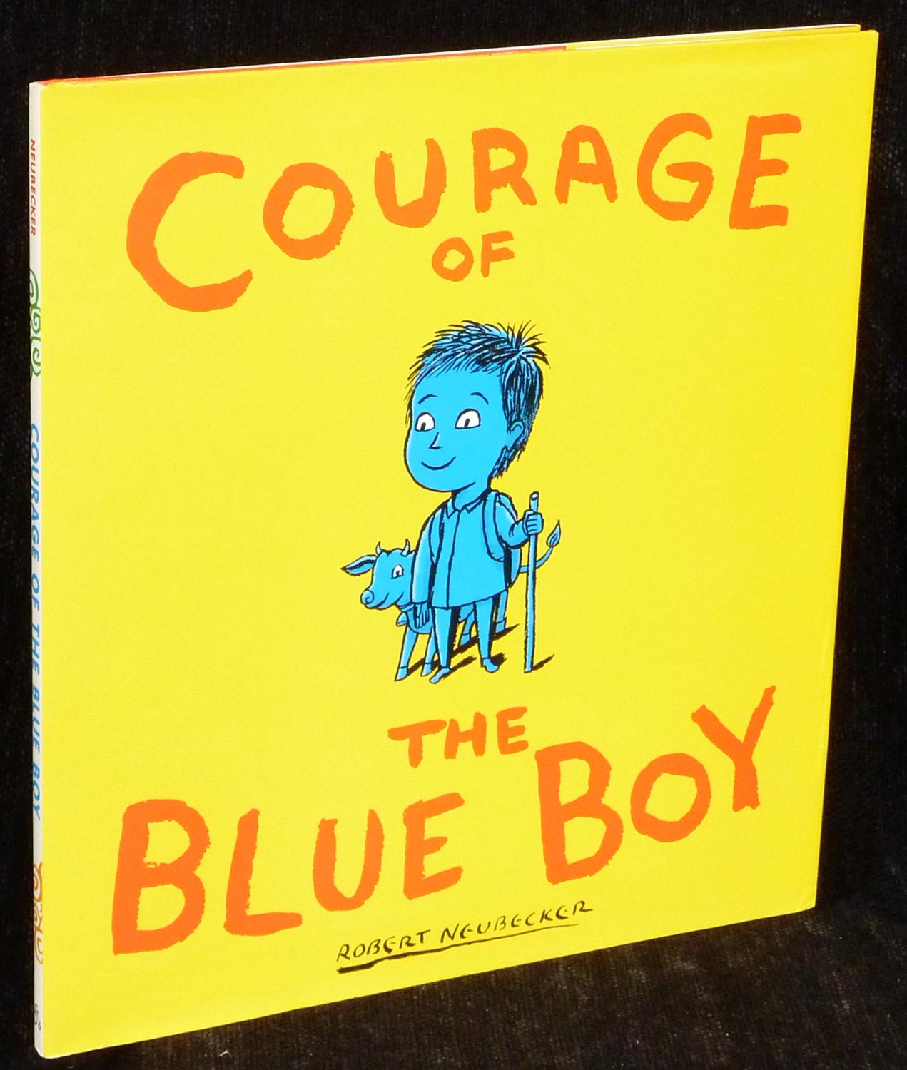Courage of the Blue Boy by Neubecker, Robert: Near Fine Hardcover (2006 ...
