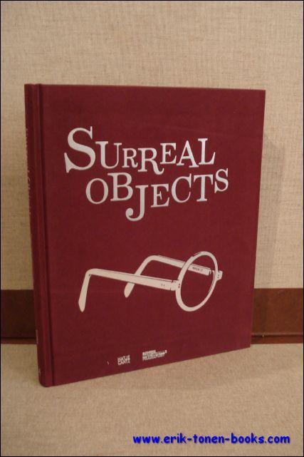 SURREAL OBJECTS, Sculpture and Objects from Dali to Man Ray - Ingrid Pfeiffer; Max Hollein