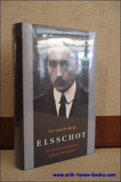 ELSSCHOT, Leven en werken van Alfons De Ridder - VAN DE REIJT, Vic;