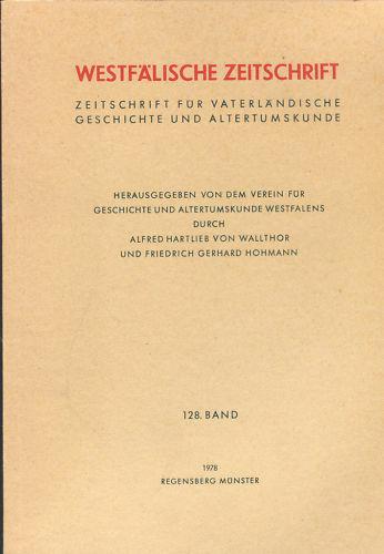Westfälische Zeitschrift. 128. Band / 1978 - Wallthor, Alfred Hartlieb von; Hohmann, Friedrich Gerhard