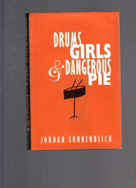 Drums,　Sonnenblick,　Edition.　Girls,　Pie　Dangerous　Good　(2005)　First　by　Jordan:　Very　Hardcover　Berry　Books