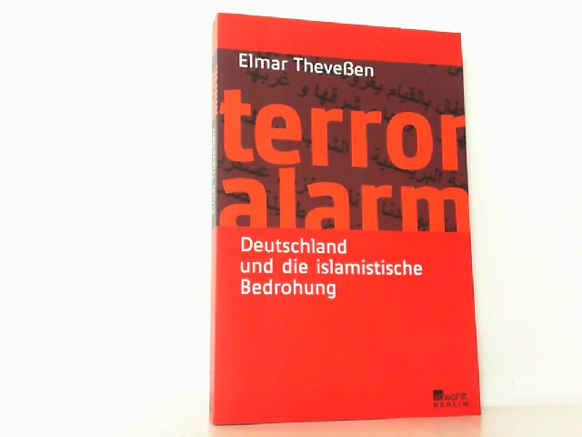 Terroralarm. Deutschland und die islamistische Bedrohung. - Elmar Theveßen