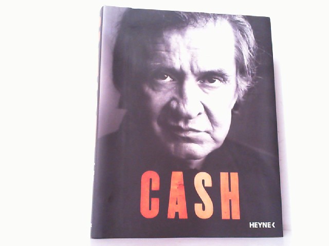 Cash. Von der Redaktion des Rolling Stone, mit einem Vorwort von Rosanne Cash. - Cash, Johnny und Jason Fine (Hrsg.)