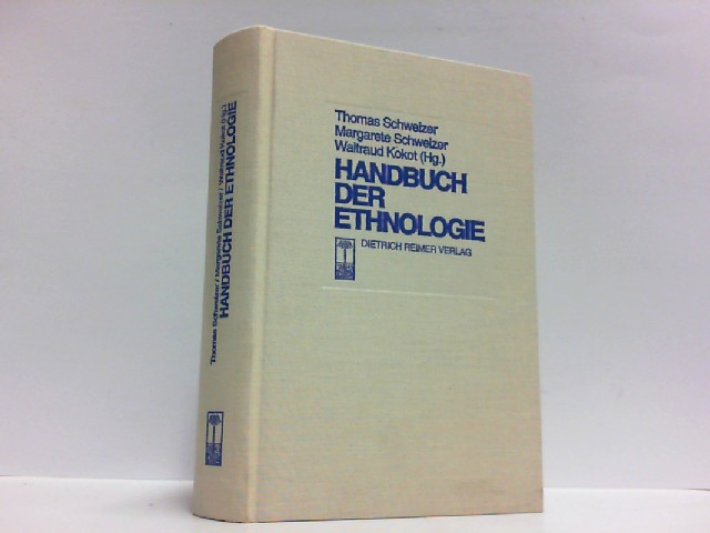 Handbuch der Ethnologie. - Schweizer, Thomas und a.