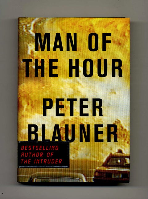 Man of the Hour - 1st Edition/1st Printing - Blauner, Peter