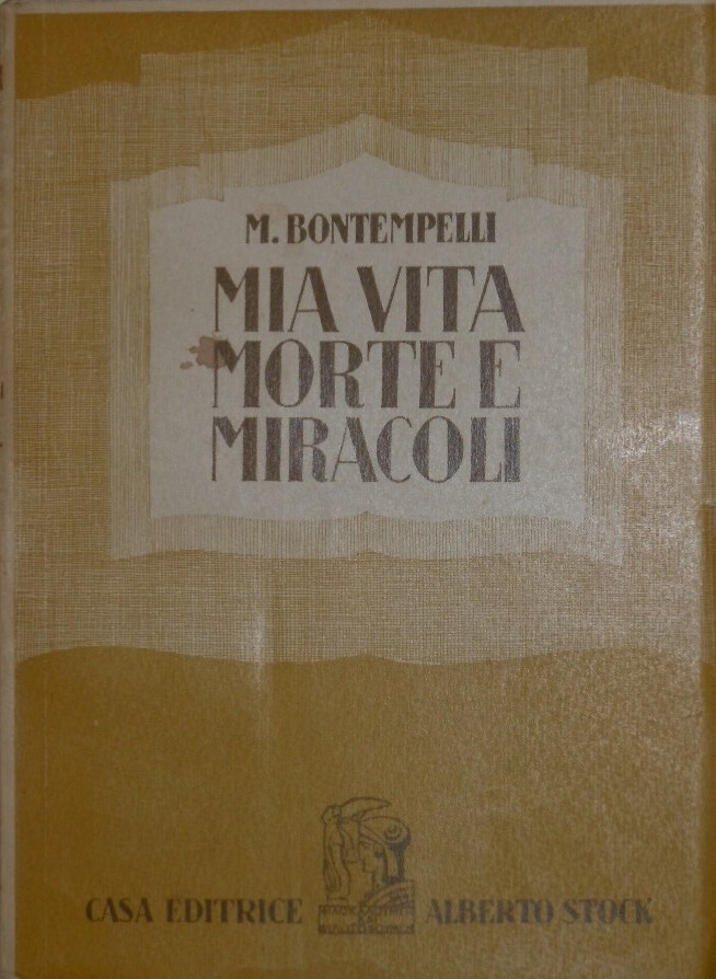 Mia vita morte e miracoli by Bontempelli Massimo (1931) Signed by