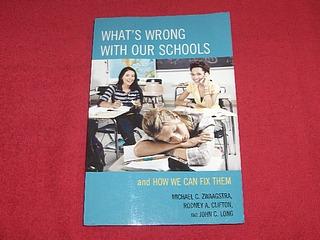 What's Wrong with Our Schools and How We Can Fix Them - Zwaagstra, Michael C.; Clifton, Rodney A.; Long, John C.