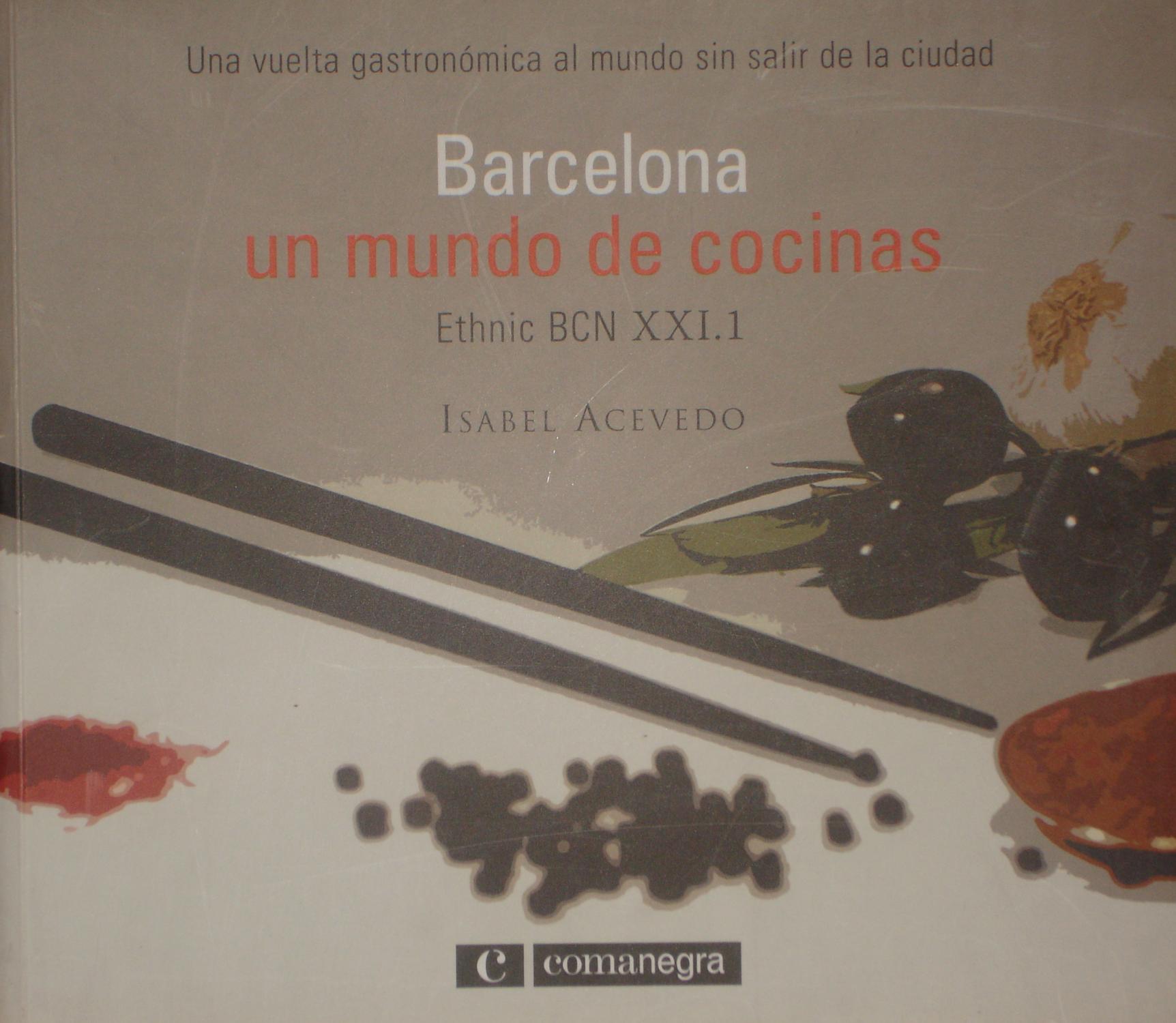 BARCELONA UN MUNDO DE COCINAS :Ethnic BCN XXI.1 - Isabel Acebedo