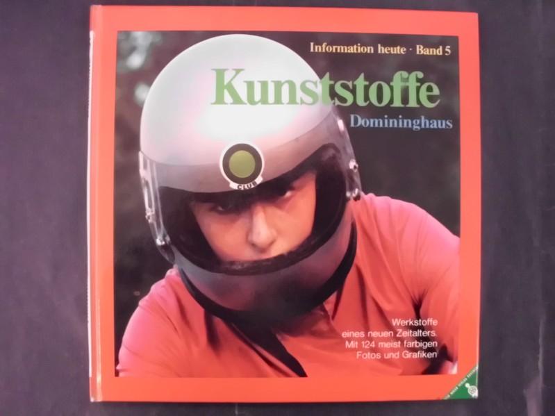 Kunststoffe - Information heute Band 5 - Domininghaus, Hans