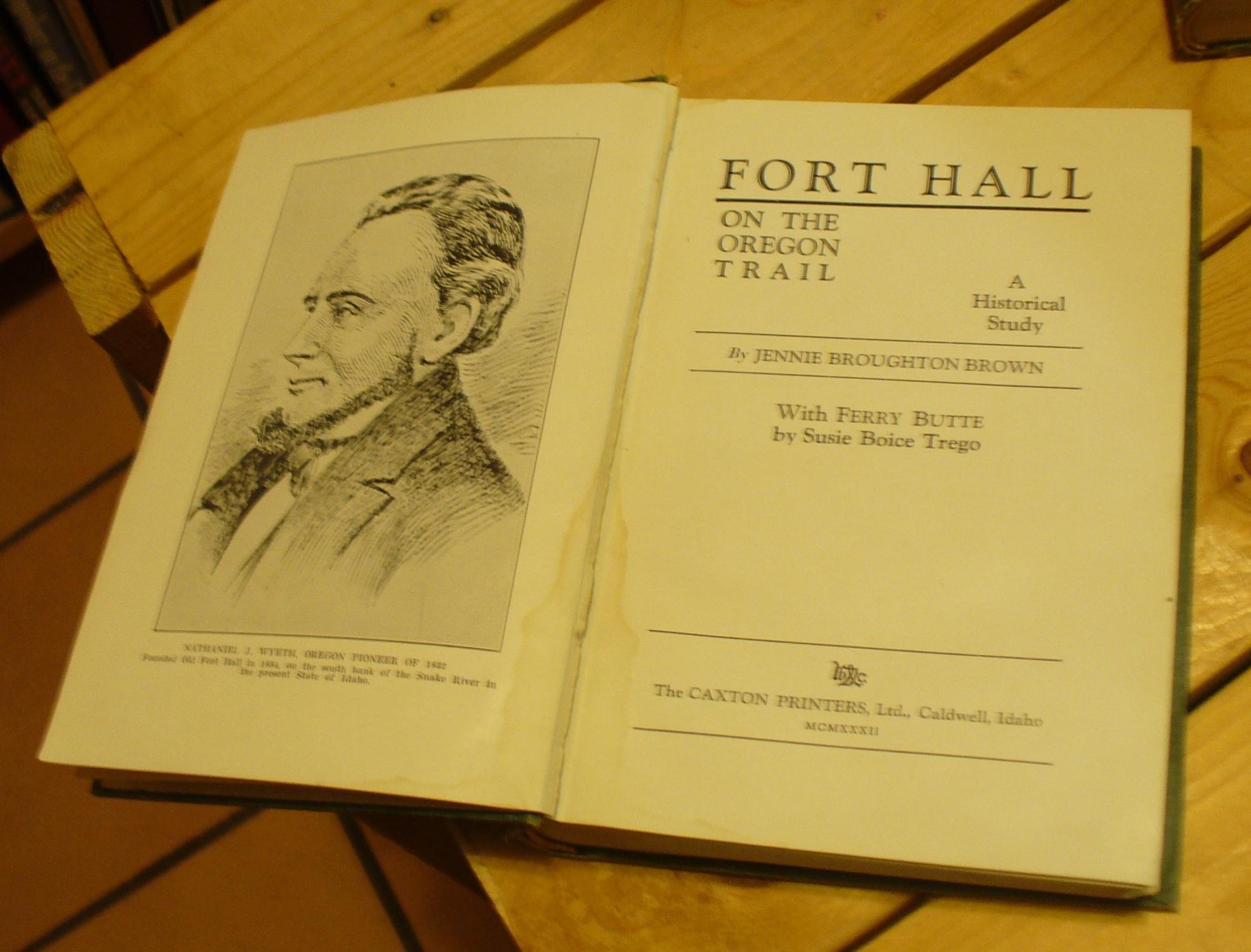 Fort Hall on the Oregon Trail / Ferry Butte by Brown, Jennie Broughton