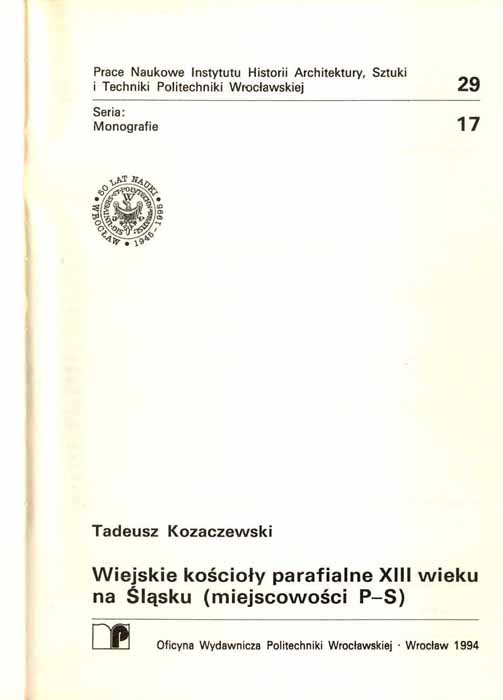 Wiejskie koscioly parafialne XIII wieku na Slasku [.]. 4vol/Thirteenth ...