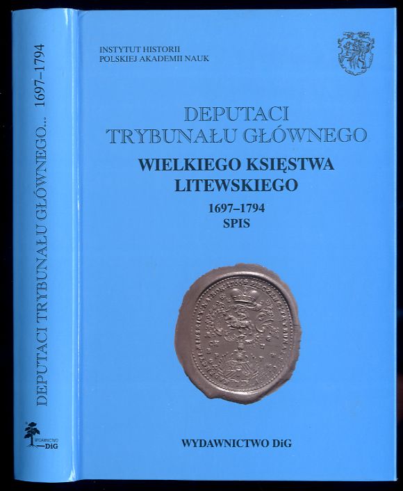 Deputaci Trybunalu Glownego Wielkiego Ksiestwa Litewskiego (1697-1794). Spis