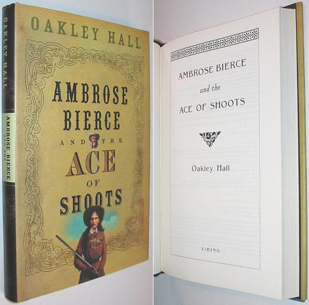 Ambrose Bierce and the Ace of Shoots - Hall, Oakley