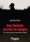 UNA HISTORIA ESCRITA EN SANGRE.El terrible crimen del sacamantecas andaluz - José M. Frías