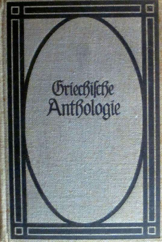 Anthologie lyrischer und epigrammatischer Dichtungen der alten Griechen. - Boesel, Edmund (Herausgeber)