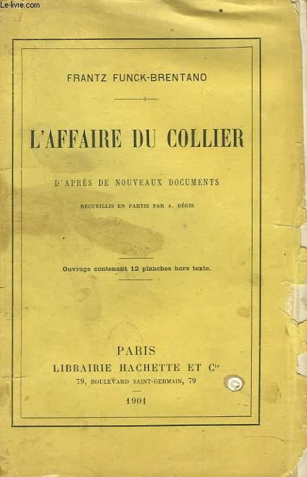 L'AFFAIRE DU COLLIER - FRANTZ FUNCK-BRENTANO