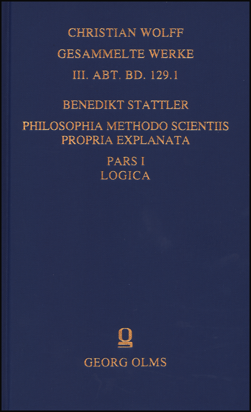 Philosophia methodo scientiis propria explanata., Pars I: Logica. - Stattler, Benedikt