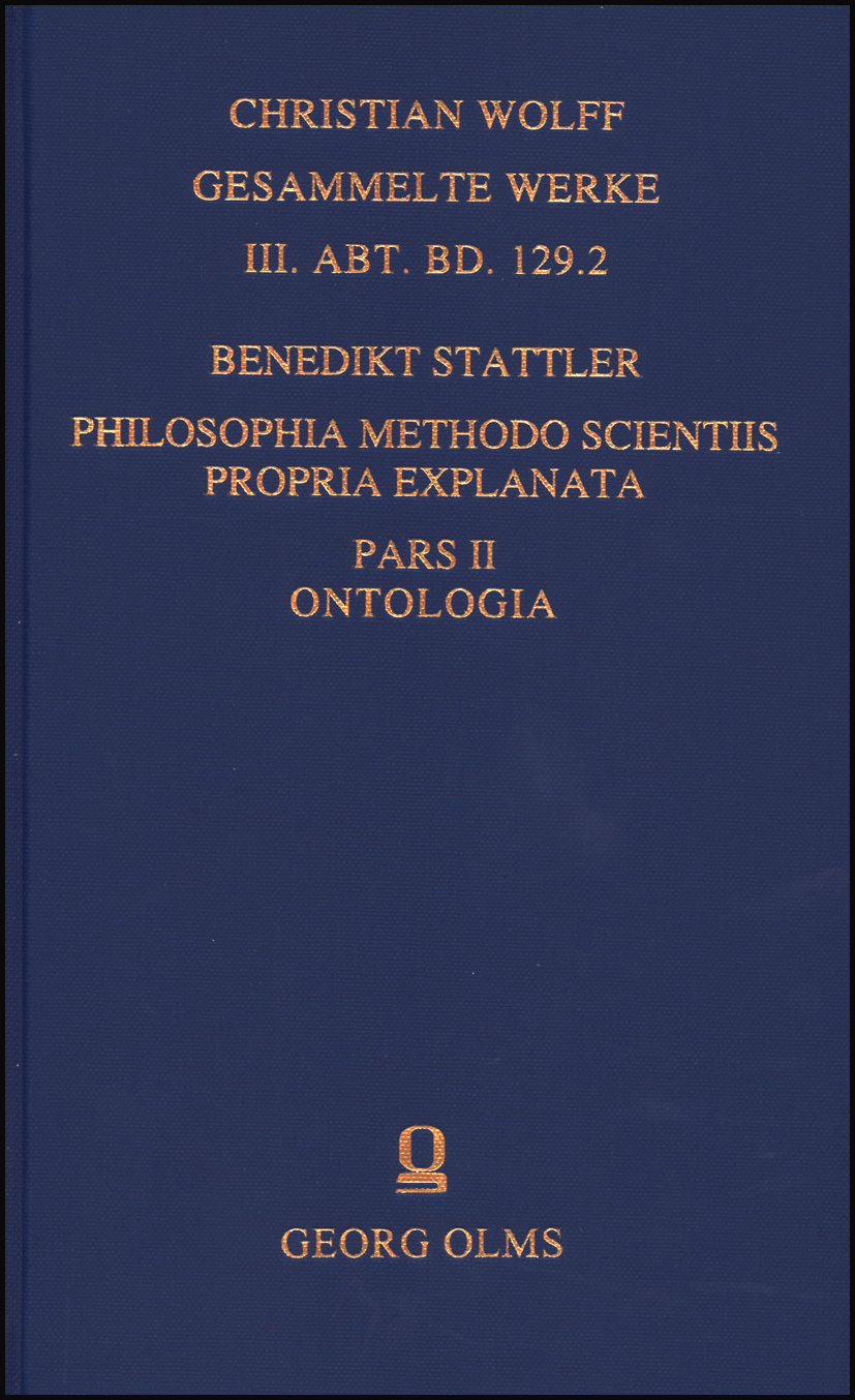 Philosophia methodo scientiis propria explanata, Pars II: Ontologia. - Stattler, Benedikt