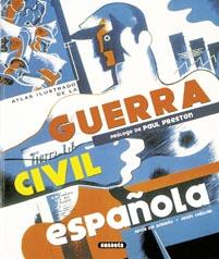 LA GUERRA CIVIL ESPAÑOLA :Atlas ilustrado de - Jesús de Andrés Sanz / Jesús Cuéllar Menezo