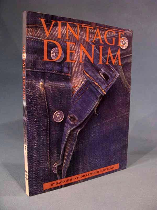 Vintage Denim [Levis/Levi Strauss/Lee/Wrangler/blue jeans/501/501s] by  David Little; Larry Bond (photos): Near Fine Paperback (1996) | Seacoast  Books