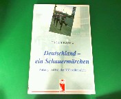 Deutschland - ein Schauermärchen. Aufstieg und Fall der DDR selbst erlebt. - Kante, Edgar