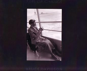 TIME OF CHANGE - BRUCE DAVIDSON: CIVIL RIGHTS PHOTOGRAPHS TIME OF CHANGE - BRUCE DAVIDSON: CIVIL RIGHTS PHOTOGRAPHS